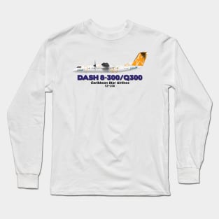 DeHavilland Canada Dash 8-300/Q300 - Caribbean Star Airlines Long Sleeve T-Shirt